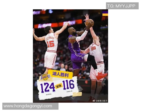 湖人对战火箭詹姆斯精彩表现回放全景解析与赛后点评 湖人对战火箭詹姆斯精彩表现回放全景解析与赛后点评